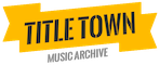 Title Town Music Archive